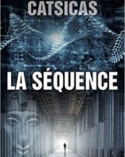 La séquence - Stefan Catsicas