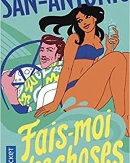 Fais-moi des choses - Frédéric Dard (San-Antonio)