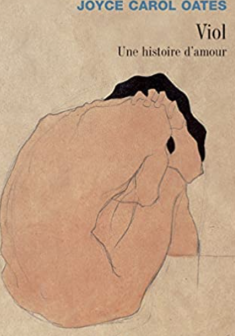 Viol, une histoire d'amour - Joyce carol Oates