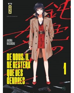 De nous il ne restera que des cendres - Akira Kasugai