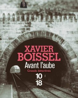 Avant l'aube - Xavier Boissel