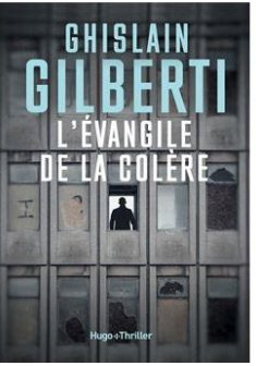 L'évangile de la colère - Ghislain Gilberti