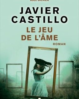 Le jeu de l'âme - Javier Castillo 