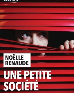 Une petite société - Noëlle Renaude