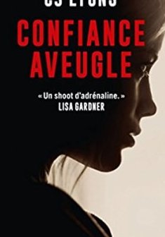 Confiance aveugle - C.J. Lyons