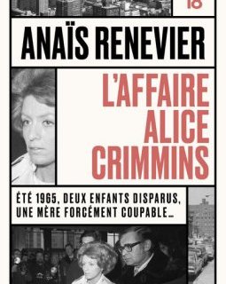 L'affaire Alice Crimmins - Anaïs Renevier