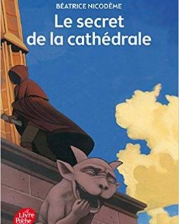 Le secret de la cathédrale - Béatrice Nicodème