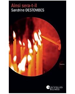 Ainsi sera-t-il - Sandrine Destombes