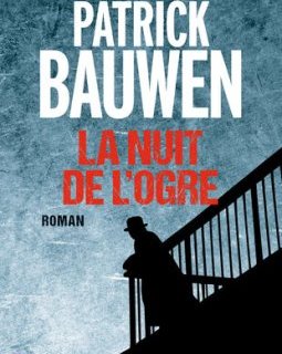 La Nuit de l'ogre - Patrick Bauwen 