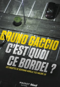 C'est quoi ce bordel- Bruno Gaccio