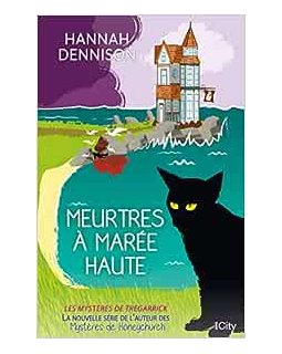 Les mystères de Tregarrick, tome 1 : Meurtres à marée haute - Hannah Dennison