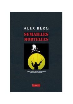 Semailles mortelles - Alex Berg