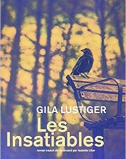Les Insatiables - Gila Lustigier