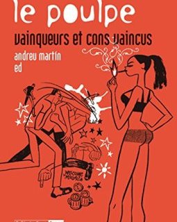 Le Poulpe : Vainqueurs et cons vaincus - Andreu Martin - Ed