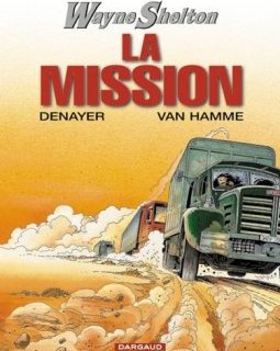 Wayne Shelton, tome 1 : La Mission