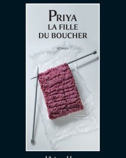 Priya, la fille du boucher - Marie Capron