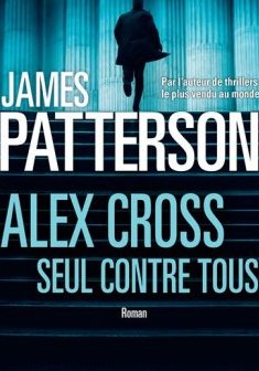  Alex Cross, seul contre tous - James Patterson