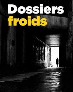Dossiers froids - Patrick Fouillard
