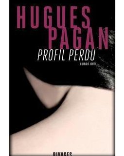 Profil perdu - Hugues Pagan