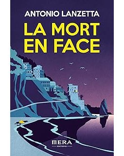 La mort en face : La folie cache parfois de sombres vérités - Antonio Lanzetta