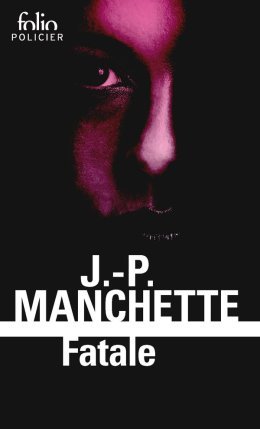 Fatale de Jean-Patrick Manchette bientôt adapté ?