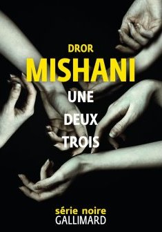 Une deux trois - Dror Mishani 