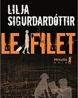 Le Filet - Lilja Sigurdardottir
