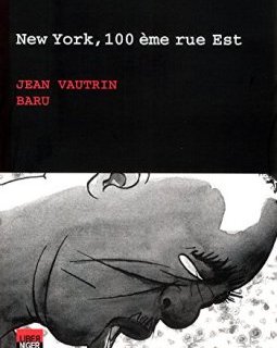 New York, 100ème rue Est - Baru - Jean Vautrin