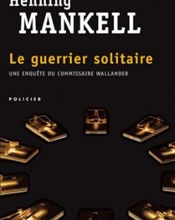 Le guerrier solitaire - Henning Mankell