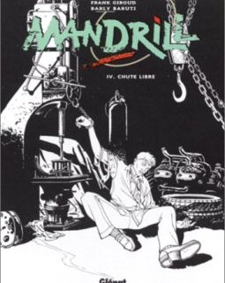 Mandrill, tome 4 : Chute libre - F - S -