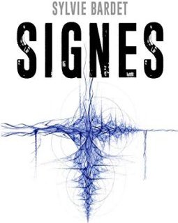 Signes - Sylvie Bardet