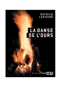 La danse de l'ours - Patrice Lessard