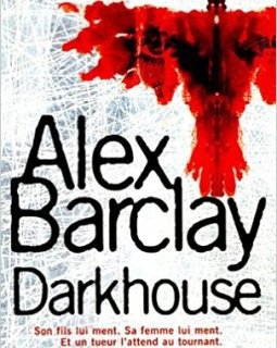 Darkhouse - Alex Barclay