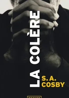 La colère - S. A. Cosby