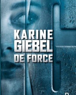 De Force - Karine Giebel