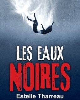 Les Eaux noires - Estelle Tharreau