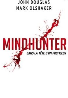 Mindhunter. Dans la tête d'un profileur