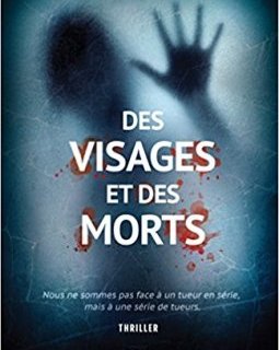 Des visages et des morts - Mickaël Koudero