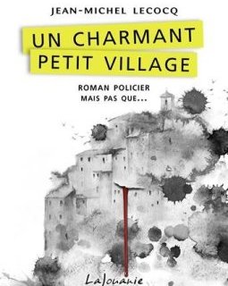 Un charmant petit village - Jean-Michel Lecocq