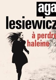 À perdre haleine - Aga Lesiewicz