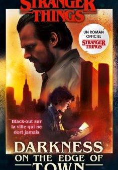 Stranger Things : Darkness on the edge of town - Adam Christopher