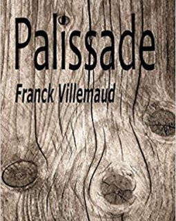 Palissade - Franck Villemaud