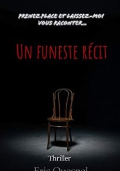Un funeste récit - Eric Quesnel