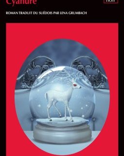 Cyanure - Camilla Läckberg