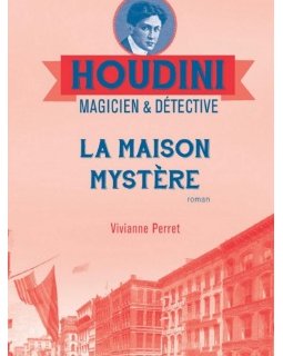 La Maison mystère, Houdini mène l'enquête !