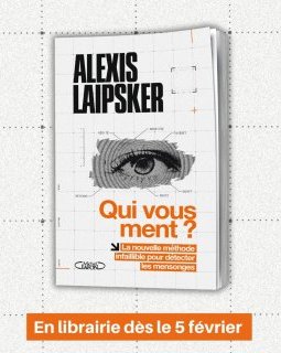 Alexis Laipsker va sortir un livre sur la manipulation : "Qui vous ment ?"