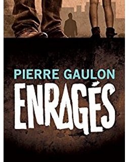 La bande-annonce du roman Enragés de Pierre Gaulon