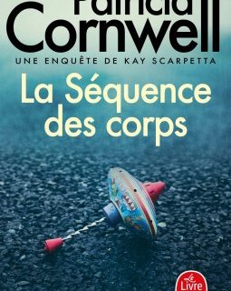 La Séquence des corps - Patricia Cornwell