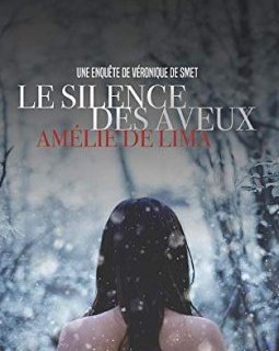 Le Silence des aveux - Amélie De Lima