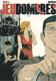 Jeu d'Ombres - Tome 01 : GAZI !